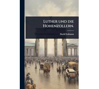 Luther und die Hohenzollern.