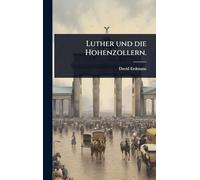 Luther und die Hohenzollern.