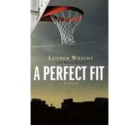 Luther Wright Karen Hunter A Perfect Fit (Tascabile)