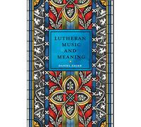 Lutheran Music and Meaning