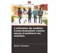 L'utilisation de modèles d'auto-évaluation comme moyen d'améliorer les résultats