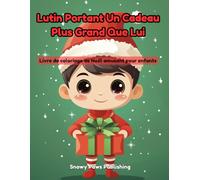 Lutin portant un cadeau plus grand que lui - Livre de coloriage de Noël amusant pour enfants