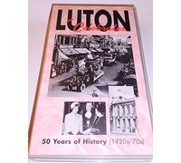 LUTON Celebrates - 50 Years of History (1920s - '70s)