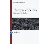 L'utopia concreta. L'astuzia di Indra