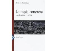 L'utopia concreta. L'astuzia di Indra