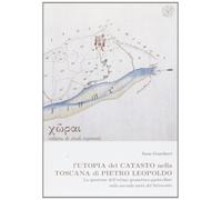 L'utopia del catasto nella Toscana di Pietro Leopoldo. La questione dell'estimo