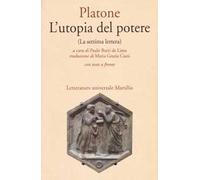 L'utopia del potere (La settima lettera). Testo greco a fronte