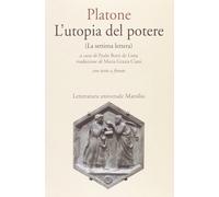 L'utopia del potere (La settima lettera). Testo greco a fronte [Paperback] [Mar