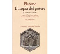 L'utopia del potere (La settima lettera). Testo greco a fronte - Platone