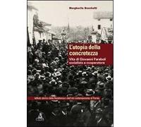 L'utopia della concretezza. Vita di Giovanni Faraboli socialista e cooperatore