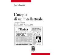 L' utopia di un intellettuale. Giuseppe Valarioti (Rosarno, 1950-Nicotera, 1980)