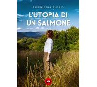 L'utopia di un salmone