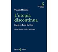 L'utopia discontinua. Saggi su Italo Calvino