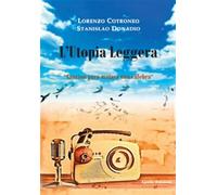 L'utopia leggera. «Cancion para matara una culebra» - Donadio Stanislao, C...
