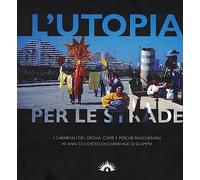 L'utopia per le strade