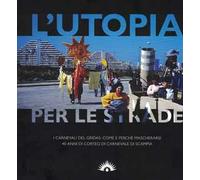 L'utopia per le strade