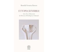 L'utopia sensibile. Arte, Eros e liberazione da Marcuse all’Intelligenza Artificiale