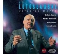 Witold Lutoslawski Witold Lutoslawski: Selected Works (CD) Album