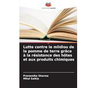Lutte contre le mildiou de la pomme de terre grâce à la résistance des hôtes et aux produits chimiques