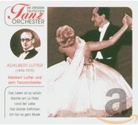 Adalbert Lutter - Die Grossen Deutschen Tanzorchester