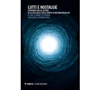 Lutti e nostalgie. Contributi dalla lettura di La luce delle stelle morte ...