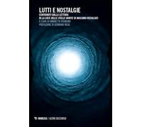 Lutti e nostalgie. Contributi dalla lettura di La luce delle stelle morte di Massimo Recalcati