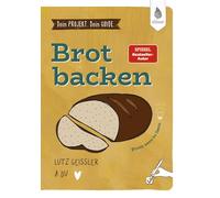 Lutz Geiß Dein Projekt. Dein Guide. Brot backen: from z (Copertina rigida)