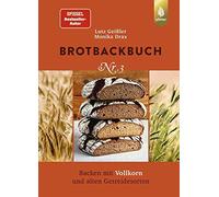 Lutz Geißler Mo Brotbackbuch Nr. 3: Backen mit Vollkorn und a (Copertina rigida)