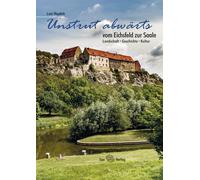 Lutz Heydick Unstrut abwärts: vom Eichsfeld zur Saale. Landschaft, G (Tascabile)