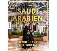 Lutz Jäkel Saudi-Arabien: In einem Land voller Kontraste (Copertina rigida)