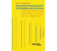 Lutz Raphael Geschichtswissenschaft im Zeitalter der Extreme: Theori (Tascabile)