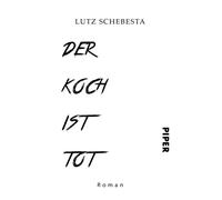 Lutz Schebesta Der Koch ist tot: Roman (Tascabile)
