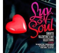 Luv-N-Soul: Smooth Valentine's Day Selections - Luv-N-Soul: Smooth Valentine's Day Selections / Va