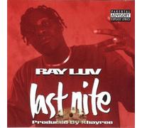 Luv, Ray - Last Nite