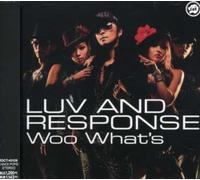 Luv & Response - Woo What's