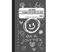 Luv Yourz: A Journal for the One Still Here