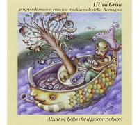 L'Uva Grisa - Alzati Su Belin Che' Il Giorno E' Chiaro