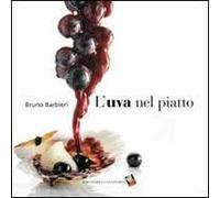L'uva nel piatto. Ediz. a colori