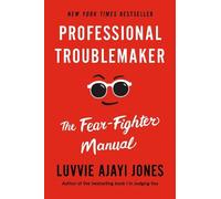 Luvvie Ajayi Jones Professional Troublemaker (Copertina rigida)