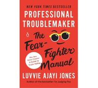 Luvvie Ajayi Jones Professional Troublemaker (Tascabile)