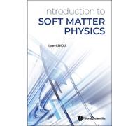 Luwei Zhou Introduction To Soft Matter Physics (Copertina rigida)