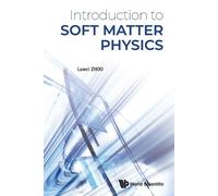 Luwei Zhou Introduction To Soft Matter Physics (Tascabile)