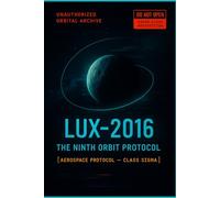 LUX-2016: The Ninth Orbit Protocol