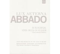 Lux aeterna: Claudio Abbado in rehearsal - Giuseppe Verdi: Messa da requiem