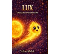 Lux: Die Reise eines Photons: 1
