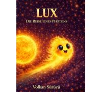 Lux: Die Reise eines Photons