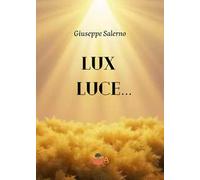Lux luce...