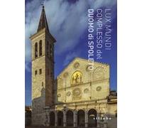 Lux mundi. Complesso monumentale del Duomo di Spoleto