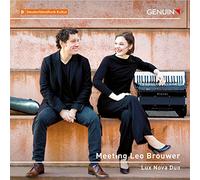 Leo Brouwer Lux Nova Duo: Meeting Leo Brouwer (CD) Album
