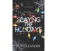 Lux Oleander Beatrix Hollow Slaying the Holidays (Tascabile)